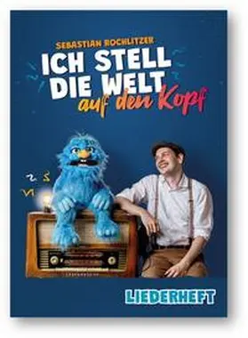 Rochlitzer | Ich stell die Welt auf den Kopf | Buch | 978-3-89615-560-3 | www.sack.de