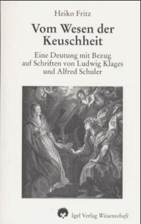 Fritz |  Vom Wesen der Keuschheit | Buch |  Sack Fachmedien