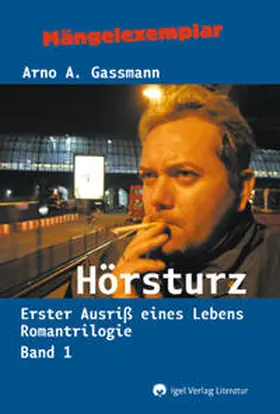 Gassmann |  Hörsturz. Erster Ausriss eines Lebens | Buch |  Sack Fachmedien