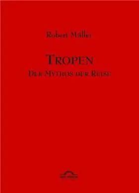 Helmes / Müller |  Tropen. Der Mythos der Reise | Buch |  Sack Fachmedien