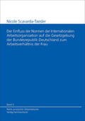 Scavarda-Taesler / Hein |  Der Einfluss der Normen der Internationalen Arbeitsorganisation auf die Gesetzgebung der Bundesrepublik Deutschland zum Arbeitsverhältnis der Frau | Buch |  Sack Fachmedien