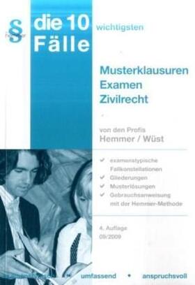 Hemmer / Wüst | Die 10 wichtigsten Fälle - Musterklausuren Examen Zivilrecht | Buch | 978-3-89634-929-3 | sack.de