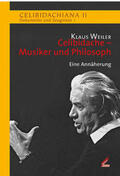 Weiler / Lang / Mast |  Celibidache - Musiker und Philosoph | Buch |  Sack Fachmedien