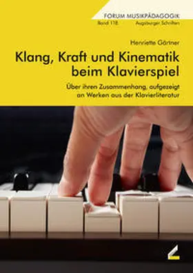 Gärtner |  Klang, Kraft und Kinematik beim Klavierspiel | Buch |  Sack Fachmedien