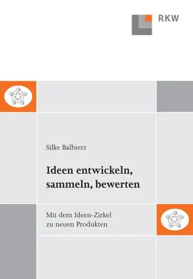 Balbierz |  Ideen entwickeln, sammeln, bewerten. | Buch |  Sack Fachmedien