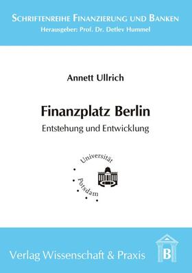 Ullrich | Finanzplatz Berlin. Entstehung und Entwicklung. | E-Book | sack.de