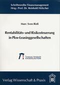 Rieß |  Rentabilitäts- und Risikosteuerung in Pkw-Leasinggesellschaften. | eBook | Sack Fachmedien