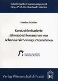 Schäfer |  Kennzahlenbasierte Jahresabschlussanalyse von Lebensversicherungsunternehmen. | eBook | Sack Fachmedien
