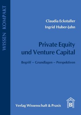 Huber-Jahn / Eckstaller | Private Equity und Venture Capital. | E-Book | sack.de