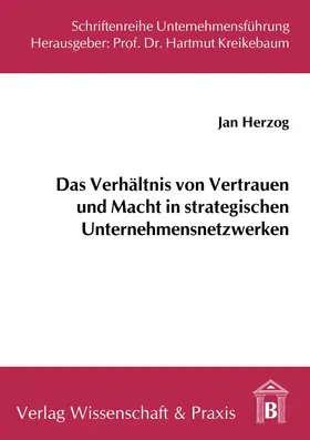 Herzog |  Das Verhältnis von Vertrauen und Macht in strategischen Unternehmensnetzwerken. | eBook | Sack Fachmedien