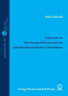 Krauß |  Publizität von Abschlussprüferhonoraren bei kapitalmarktorientierter Unternehmen. | eBook | Sack Fachmedien