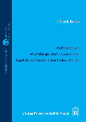 Krauß | Publizität von Abschlussprüferhonoraren bei kapitalmarktorientierter Unternehmen. | E-Book | sack.de