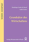 Soulas de Russel / Garrido Gómez |  Grundsätze des Wirtschaftens. | eBook | Sack Fachmedien