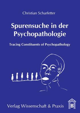 Scharfetter | Spurensuche in der Psychopathologie. | E-Book | sack.de