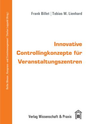 Luppold / Lienhard / Billet | Innovative Controllingkonzepte für Veranstaltungszentren. | E-Book | sack.de