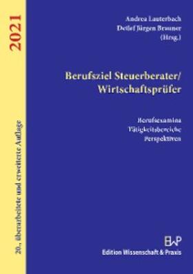 Lauterbach / Brauner | Berufsziel Steuerberater/Wirtschaftsprüfer 2021. | E-Book | www.sack.de