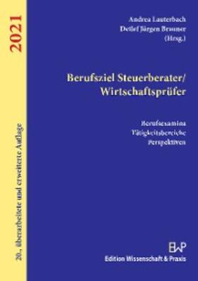 Lauterbach / Brauner | Berufsziel Steuerberater/Wirtschaftsprüfer 2021. | E-Book | sack.de