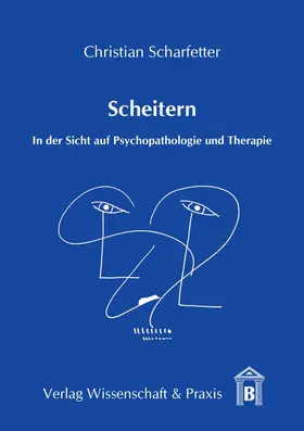 Scharfetter |  Scheitern. | eBook | Sack Fachmedien