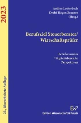Lauterbach / Brauner | Berufziel Steuerberater/Wirtschaftsprüfer 2023. | E-Book | sack.de