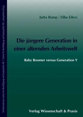 Rump / Eilers |  Die jüngere Generation in einer alternden Arbeitswelt. | eBook | Sack Fachmedien