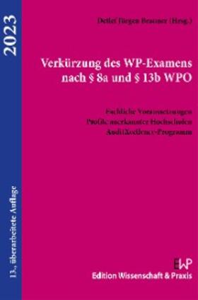 Brauner | Verkürzung des WP-Examens nach § 8a und § 13b WPO 2023. | E-Book | sack.de