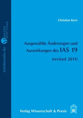 Kern |  Ausgewählte Änderungen und Auswirkungen des IAS 19. | eBook | Sack Fachmedien