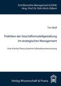 Wolf |  Praktiken der Geschäftsmodellgestaltung im strategischen Management | eBook | Sack Fachmedien