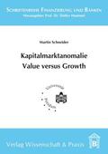 Schneider |  Kapitalmarktanomalie Value versus Growth. | eBook | Sack Fachmedien