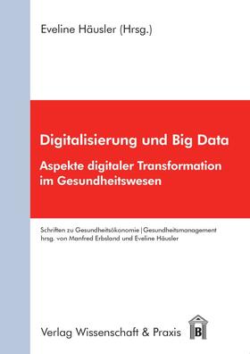 Häusler | Digitalisierung und Big Data. | E-Book | sack.de