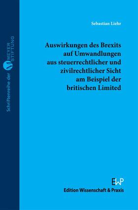 Liehr | Auswirkungen des Brexits auf Umwandlungen aus steuerrechtlicher und zivilrechtlicher Sicht am Beispiel der britischen Limited. | E-Book | sack.de
