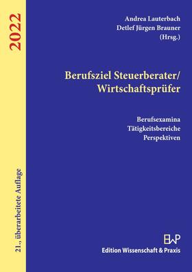 Lauterbach / Brauner | Berufsziel Steuerberater/Wirtschaftsprüfer 2022. | E-Book | sack.de