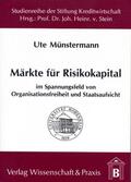 Münstermann |  Märkte für Risikokapital im Spannungsfeld von Organisationsfreiheit und Staatsaufsicht. | eBook | Sack Fachmedien
