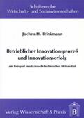 Brinkmann |  Betrieblicher Innovationsprozess und Innovationserfolg. | eBook | Sack Fachmedien