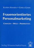 Goos / Hansen |  Frauenorientiertes Personalmarketing. | eBook | Sack Fachmedien