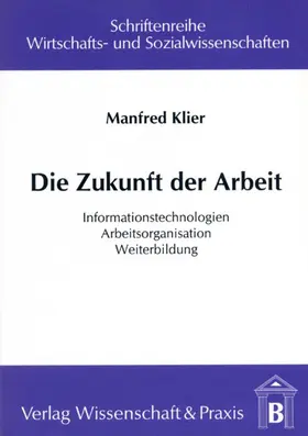 Klier |  Die Zukunft der Arbeit. | eBook | Sack Fachmedien