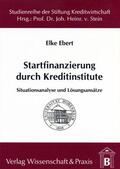 Ebert |  Startfinanzierung durch Kreditinstitute. | eBook | Sack Fachmedien