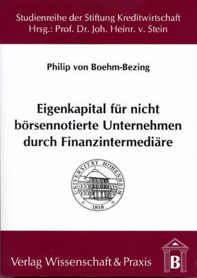 Boehm-Bezing |  Eigenkapital für nicht börsennotierte Unternehmen durch Finanzintermediäre. | eBook | Sack Fachmedien