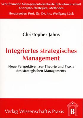 Jahns |  Integriertes stragegisches Management. | eBook | Sack Fachmedien
