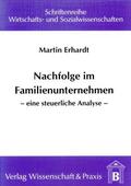 Erhardt |  Nachfolge im Familienunternehmen. | eBook | Sack Fachmedien