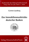 Lausberg |  Das Immobilienmarktrisiko deutscher Banken. | eBook | Sack Fachmedien