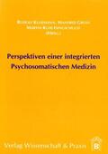 Gross / Kuse-Isingschulte / Klussmann |  Perspektiven einer integrierten Psychosomatischen Medizin. | eBook | Sack Fachmedien