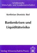 Ibel |  Bankenkrisen und Liquiditätsrisiko. | eBook | Sack Fachmedien