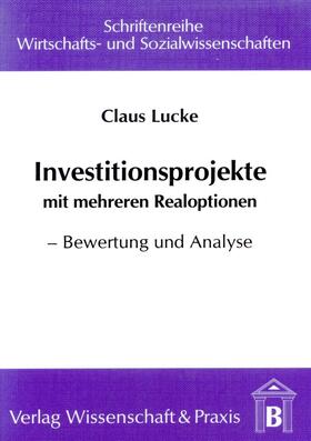 Lucke | Investitionsprojekte mit mehreren Realoptionen. | E-Book | sack.de