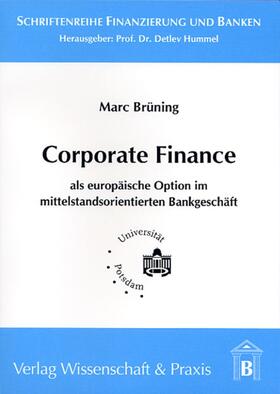 Brüning | Corporate Finance als europäische Option im mittelstandsorientierten Bankgeschäft. | E-Book | sack.de