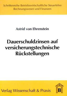 Ehrenstein |  Dauerschuldzinsen auf versicherungstechnische Rückstellungen. | eBook | Sack Fachmedien