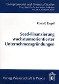 Engel |  Seed-Finanzierung wachstumsorientierter Unternehmensgründungen. | eBook | Sack Fachmedien