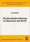 Knoth |  Die Einzelunternehmung in Ökonomie und Recht. | eBook | Sack Fachmedien