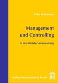 Hansmann |  Management und Controlling in der Ministerialverwaltung. | eBook | Sack Fachmedien