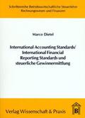 Dietel |  International Accounting Standards /International Financial Reporting Standards und steuerliche Gewinnermittlung. | eBook | Sack Fachmedien