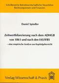 Spindler |  Zeitwertbilanzierung in Jahresabschlüssen nach dem ADHGB von 1861 und nach den IAS/IFRS. | eBook | Sack Fachmedien